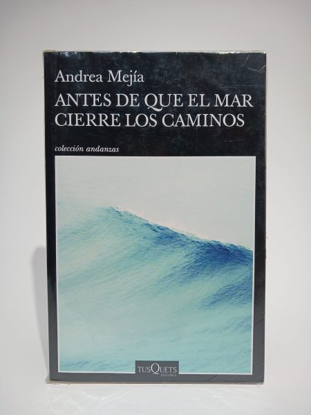 Antes de que el mar cierre los caminos