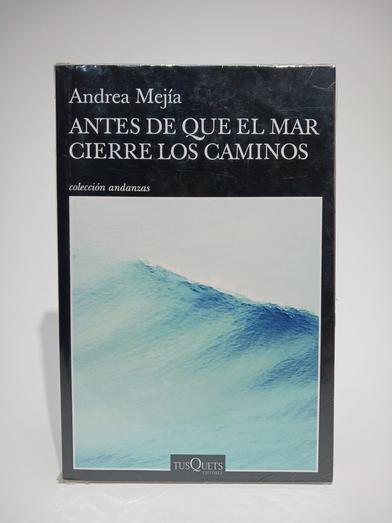 Antes de que el mar cierre los caminos