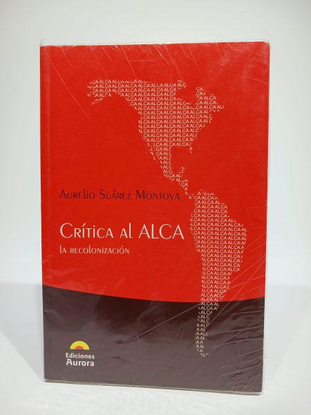 Crítica al Alca La recolonización