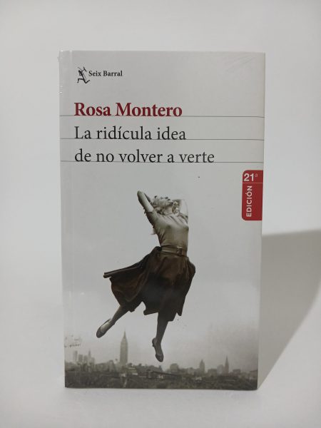 La ridícula idea de no volver a verte