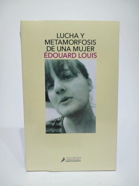 Lucha y metamorfosis de una mujer