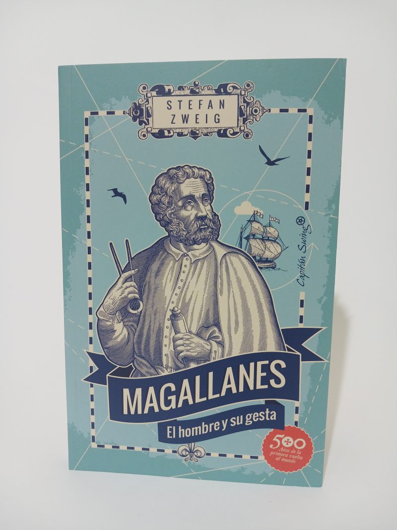 Magallanes El hombre y su gesta
