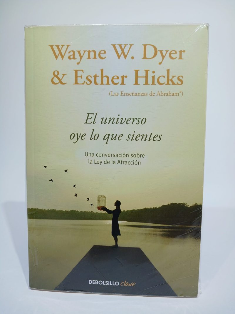 El universo oye lo que sientes