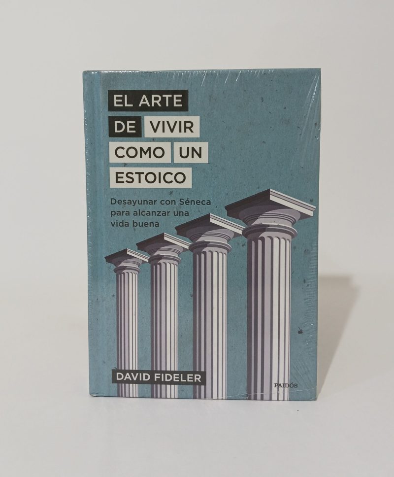 El arte de vivir como un estoico