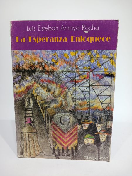 La esperanza enloquece
