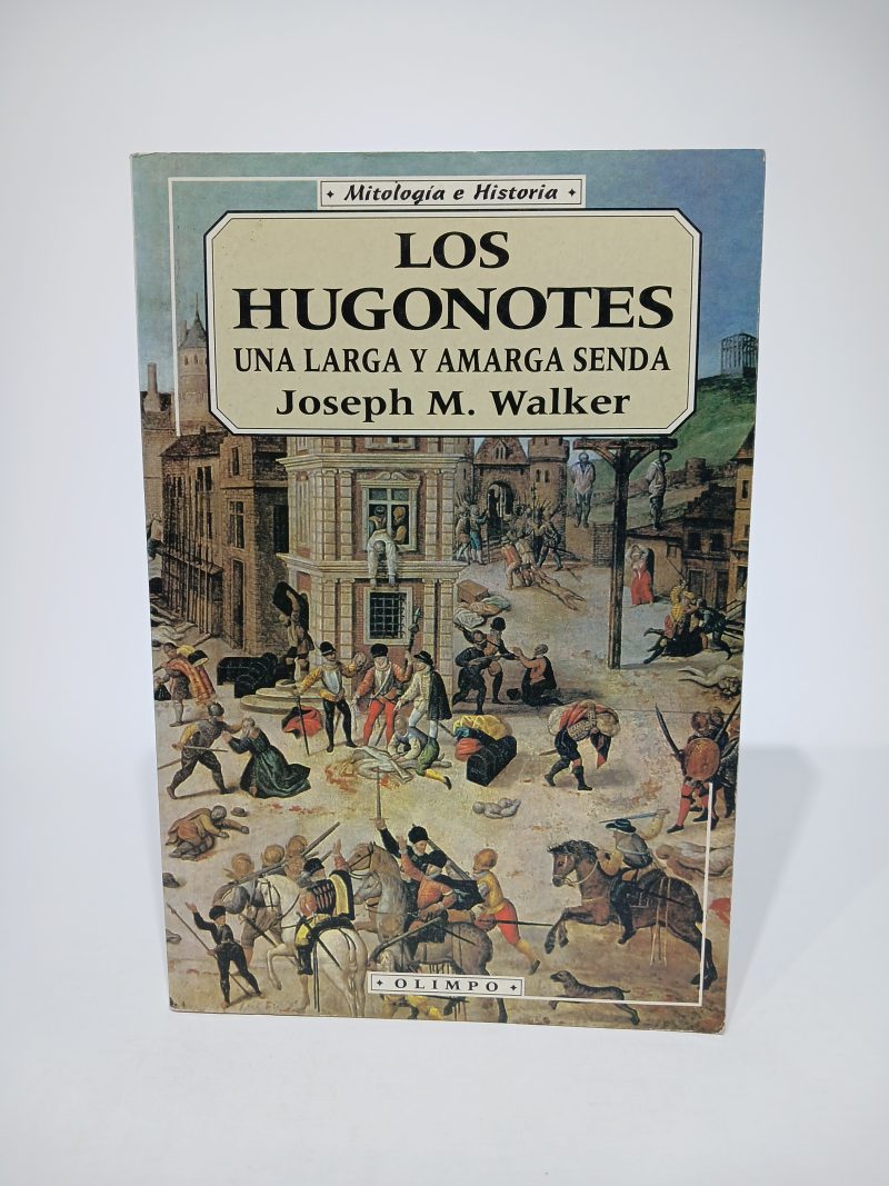 Los hugonotes una larga y amarga senda
