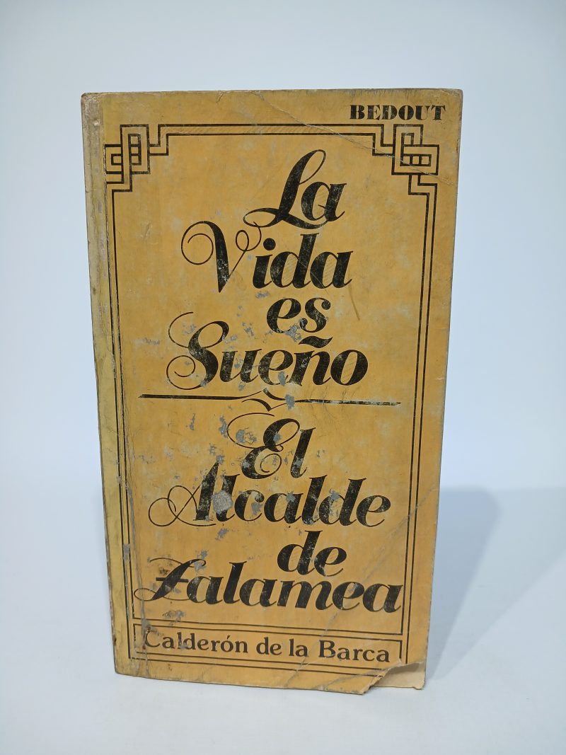 La vida es sueño / El alcalde de  Zalamea