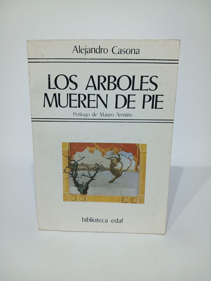 Los árboles mueren de pie