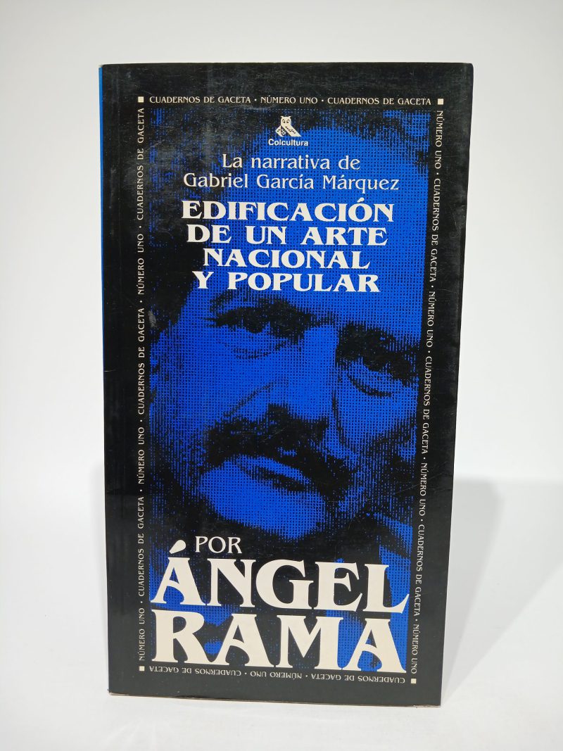 La narrativa de Gabriel García Márquez. Edificación de un arte nacional y popular