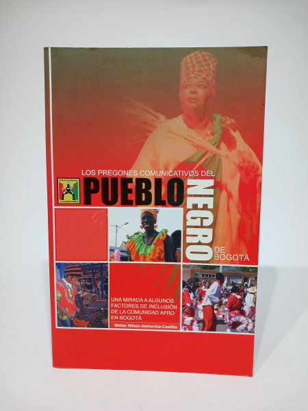 Los pregones comunicativos del pueblo negro de Bogotá
