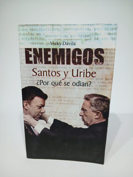 Enemigos Santos y Uribe