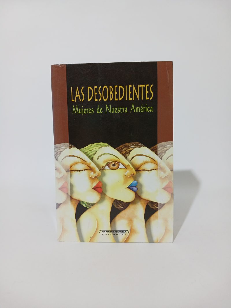 Las desobedientes Mujeres de nuestra América