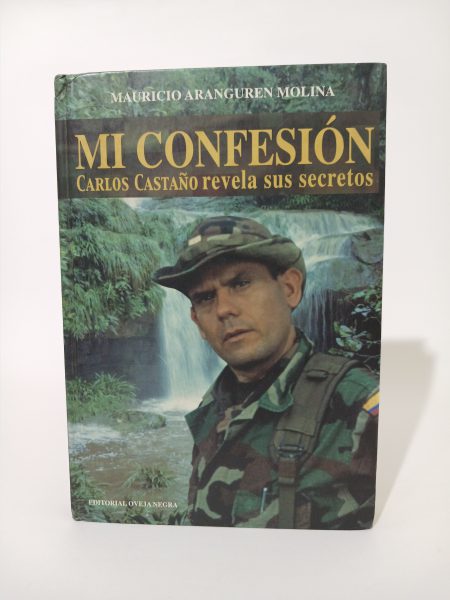 Mi confesión Carlos Castaño Revela sus secretos