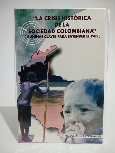 "La crisis histórica de la sociedad colombiana"