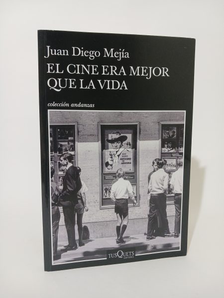 El cine era mejor que la vida