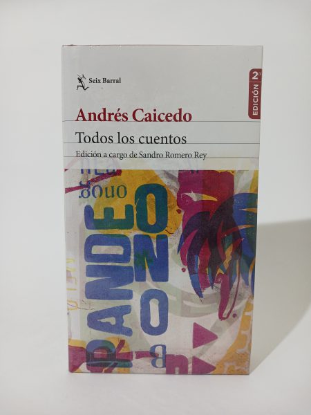 Todos los cuentos Andrés Caicedo