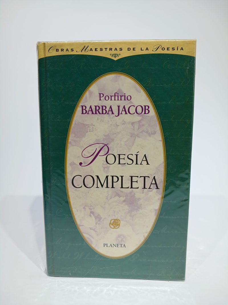 Poesía completa Porfirio Barba Jacob