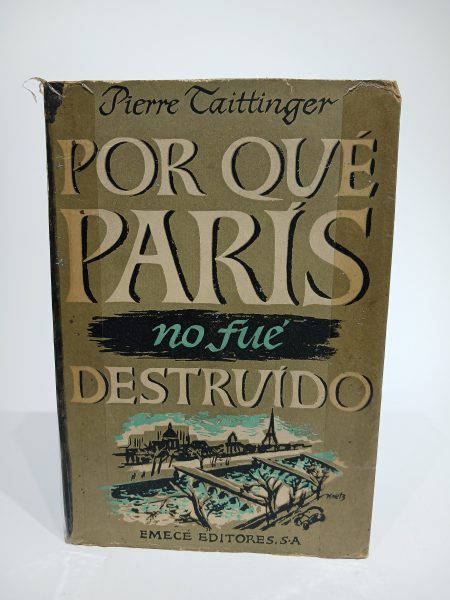Por qué París no fue destruido