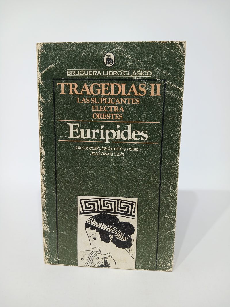Tragedias II Las suplicantes / Electra / Orestes