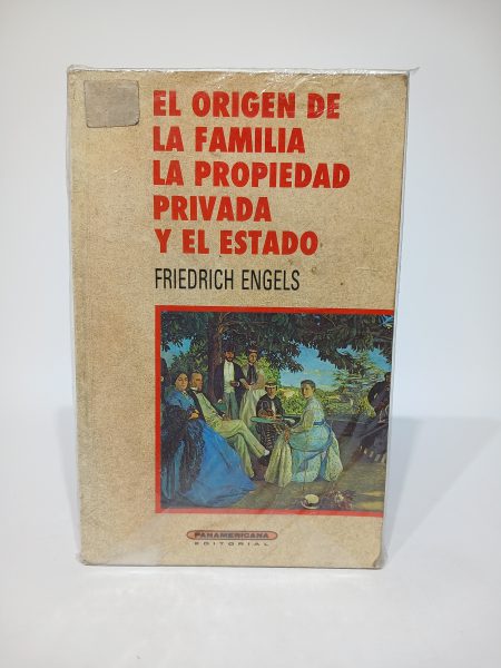 EL origen de la familia, la propiedad privada y el estado