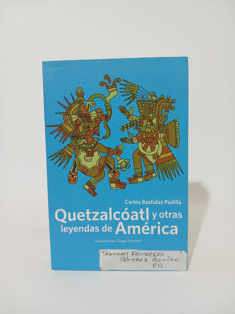 Quetzalcóatl y otras leyendas de América