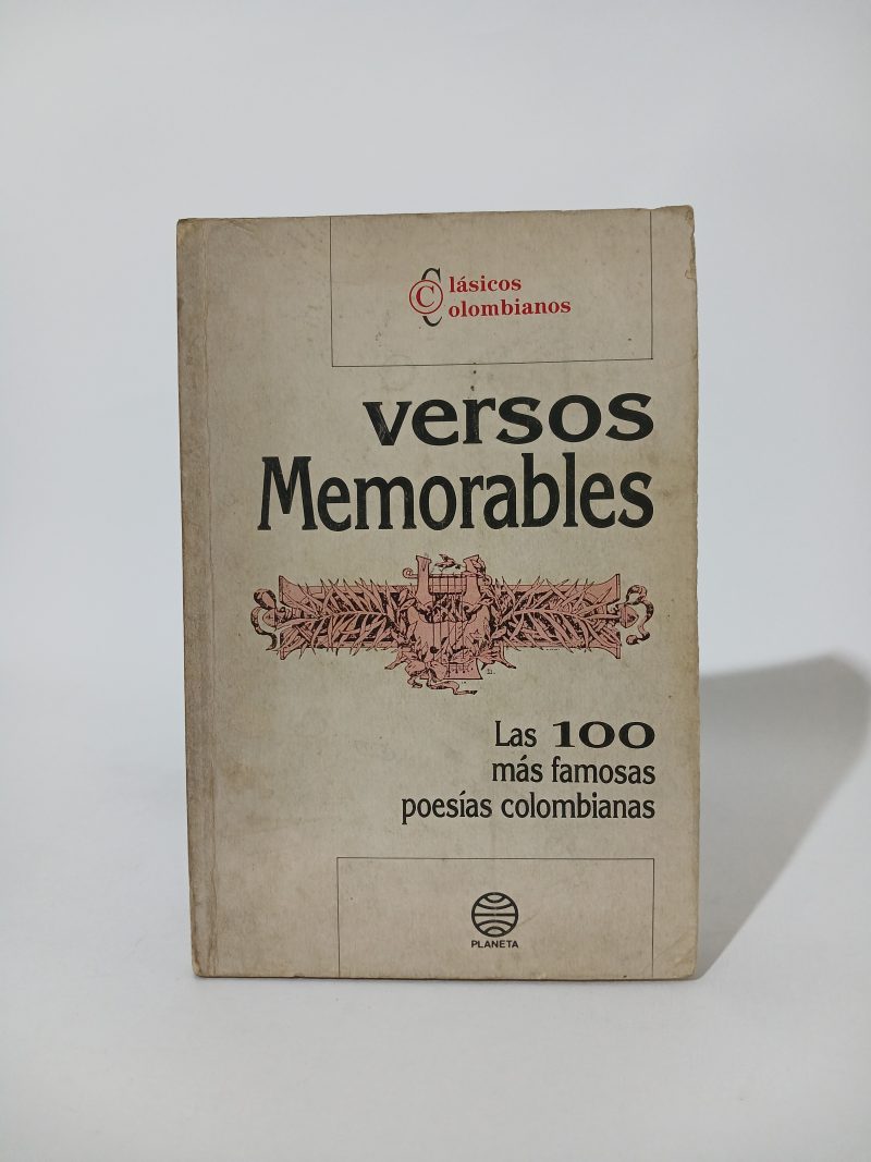 Versos memorables Las 100 más famosas poesías colombianas