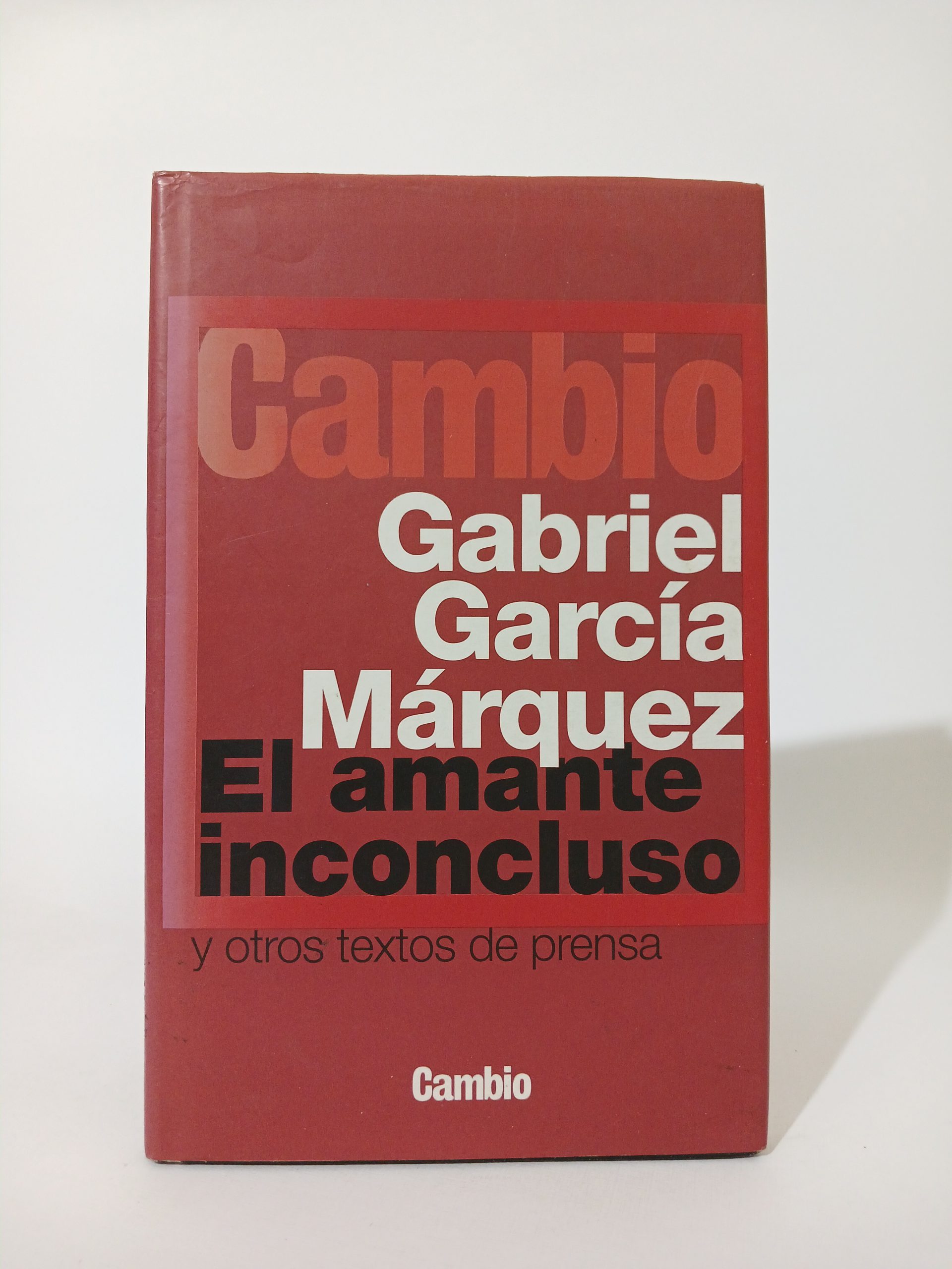 El amante inconcluso y otros textos de prensa