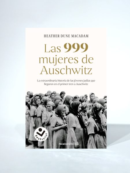 Las 999 mujeres de Auschwitz