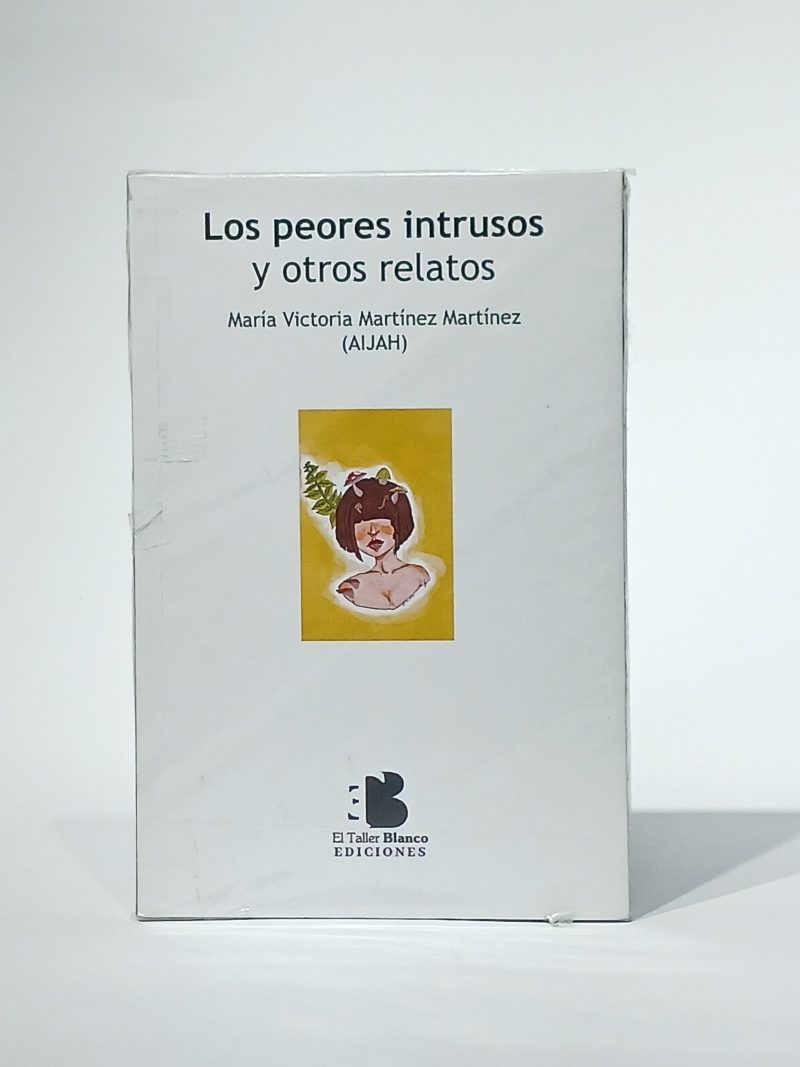 Los peores intrusos y otros relatos