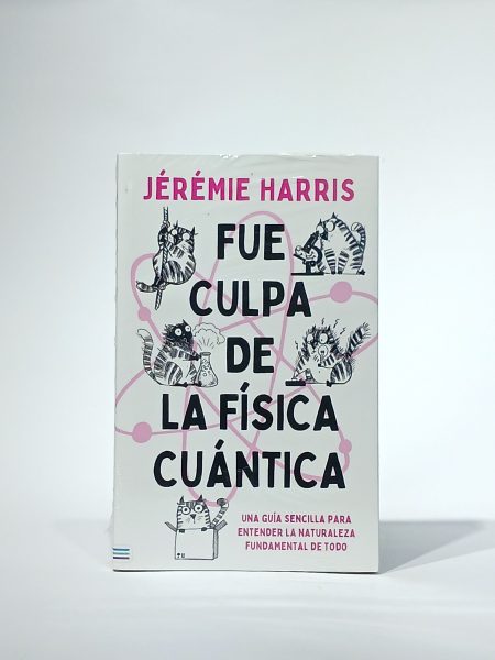 Fue culpa de la física cuántica