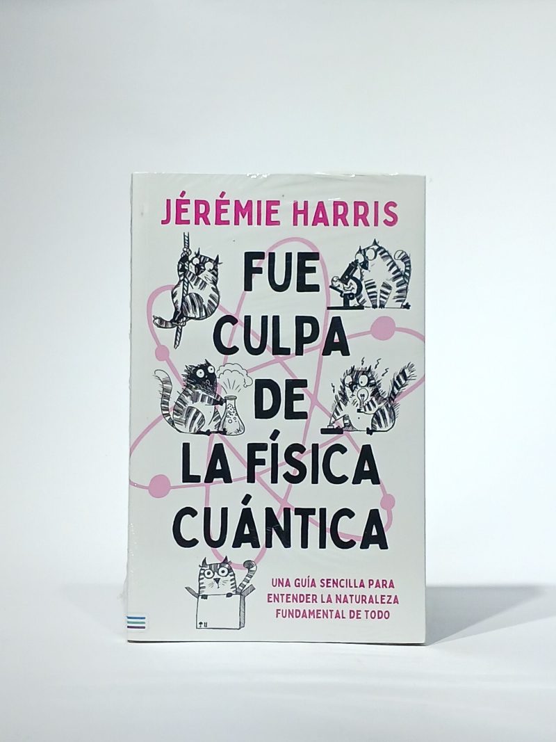 Fue culpa de la física cuántica
