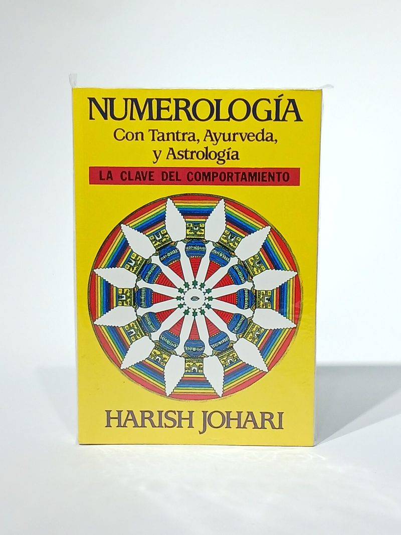 Numerología. Con Tantra, Ayurveda y Astrología