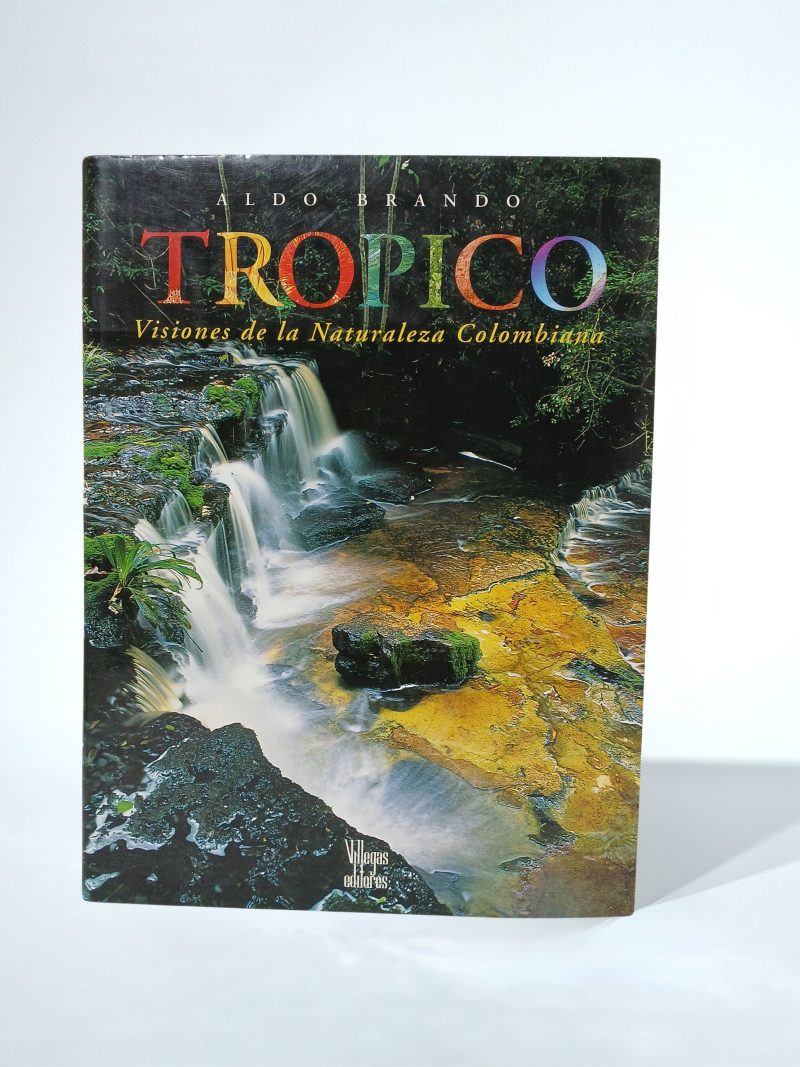 Trópico Visiones de la naturaleza Colombiana