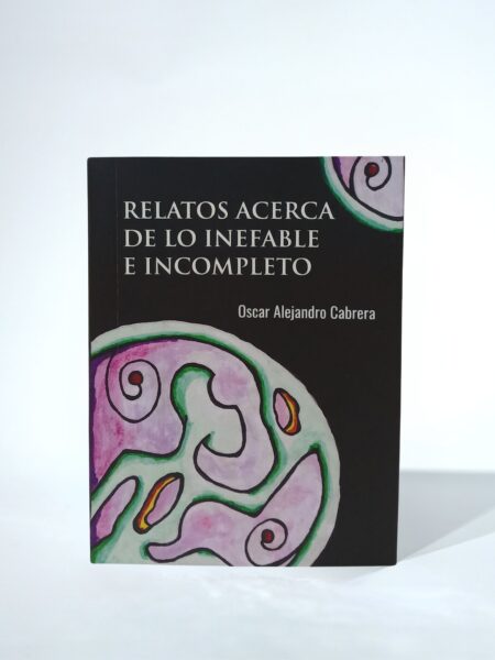 Relatos acerca de lo inefable e incompleto