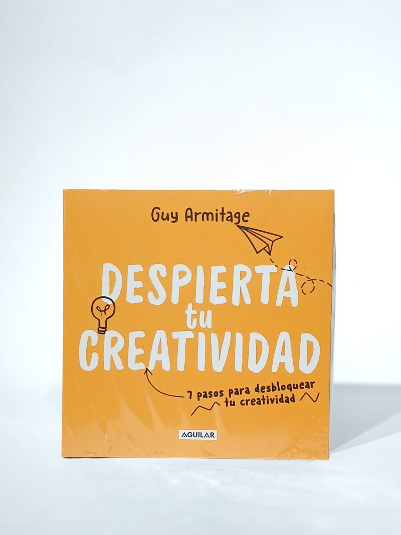 Despierta tu creatividad. 7 pasos para desbloquear tu creatividad