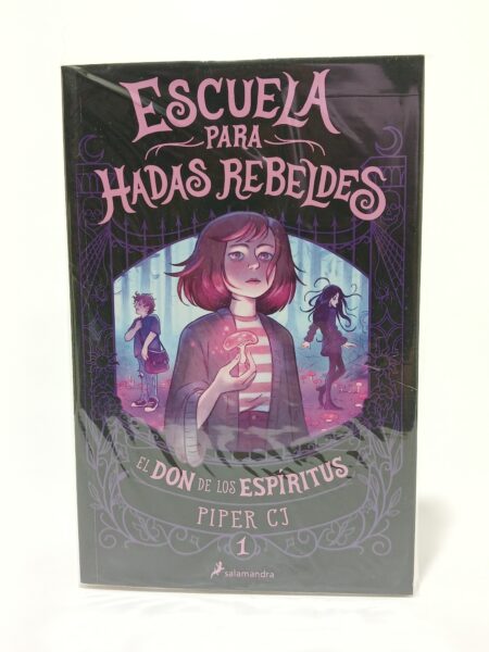 Escuela para hadas rebeldes 1. El don de los espíritus