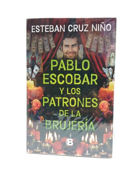 Pablo Escobar y los patrones de la brujería