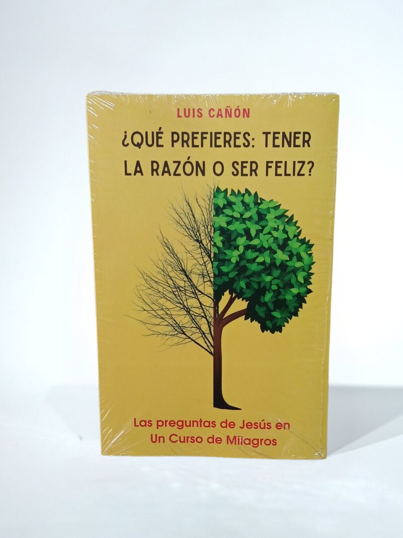 ¿Qué prefieres: tener la razón o ser feliz?
