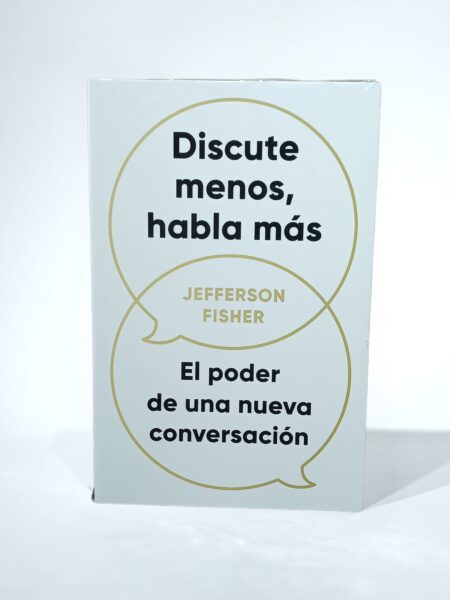 Discute menos, habla más