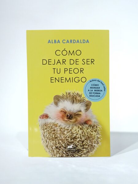 C?mo dejar de ser tu peor enemigo