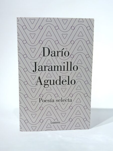Poesía selecta Darío Jaramillo Agudelo