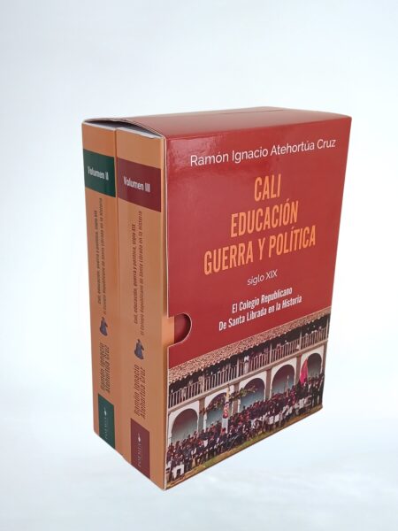 Cali: Educación, guerra y política Siglo XIX -  El Colegio Republicano de Santa Librada en la historia