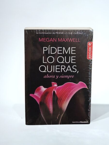 Pídeme lo que quieras, ahora y siempre