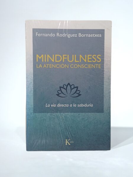Mindfulness. La atención consciente
