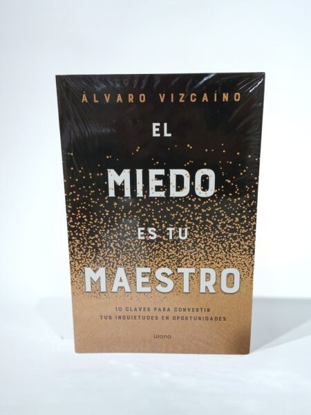 El miedo es tu maestro