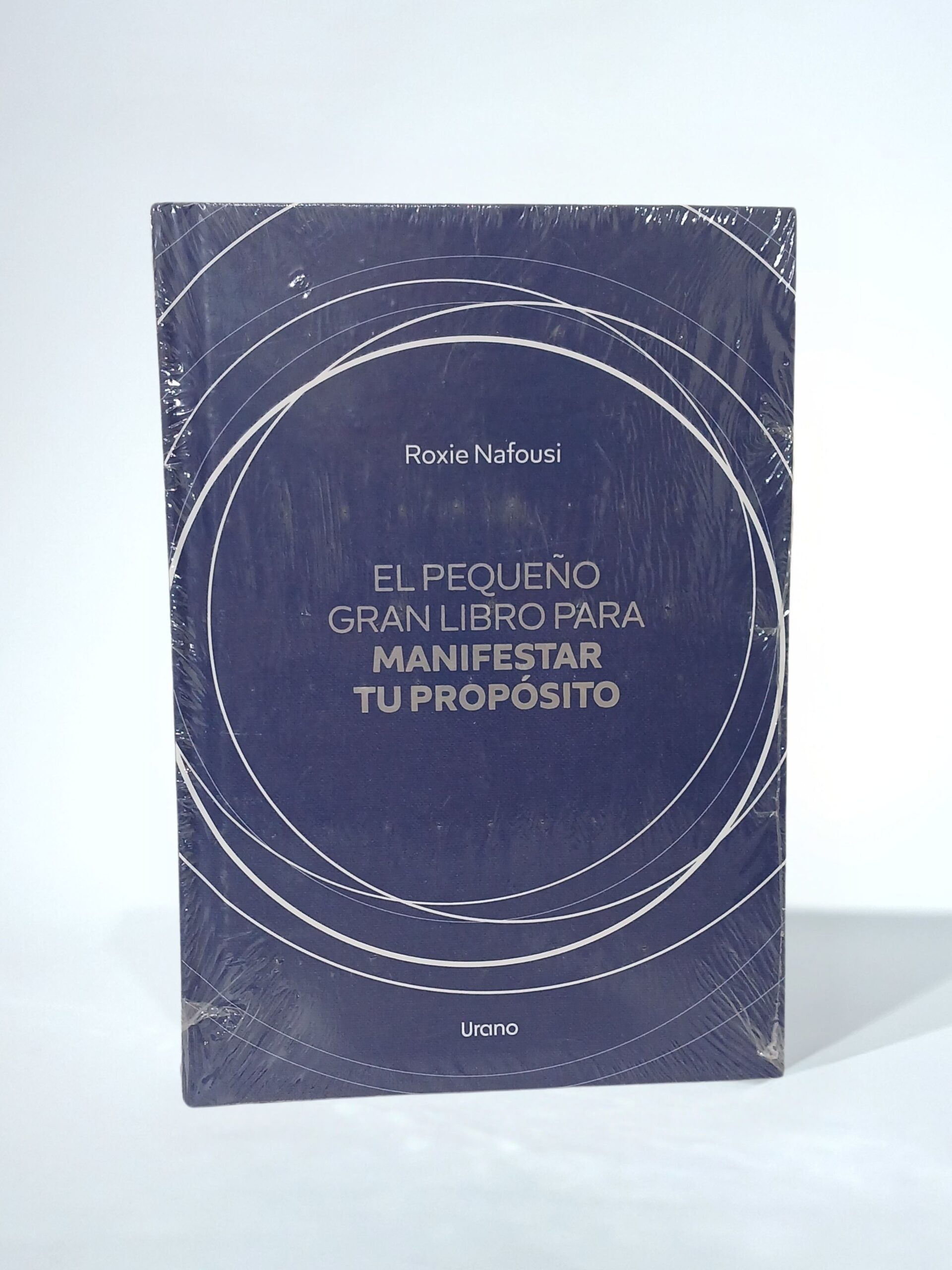 El pequeño gran libro para manifestar tu propósito