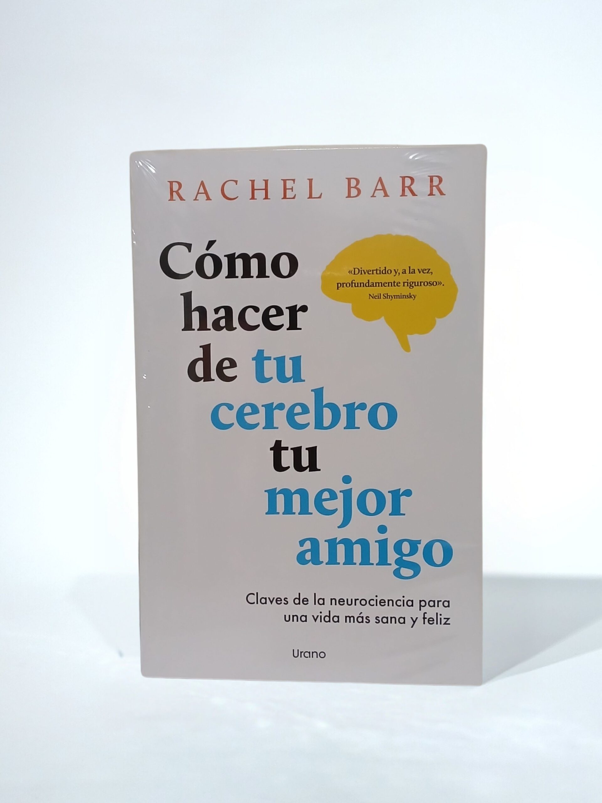 Cómo hacer de tu cerebro tu mejor amigo