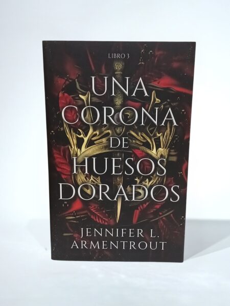 Una corona de huesos dorados. Libro 3