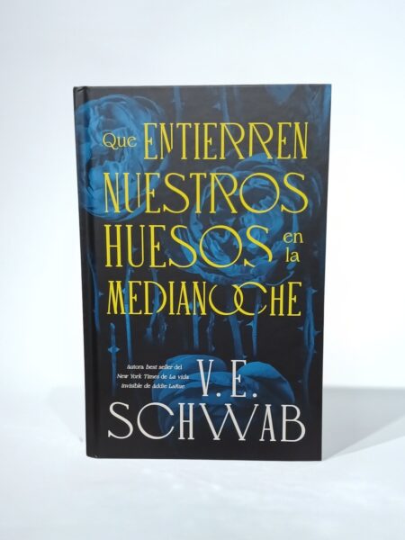 Que entierren nuestros huesos en la medianoche. Tapa Dura