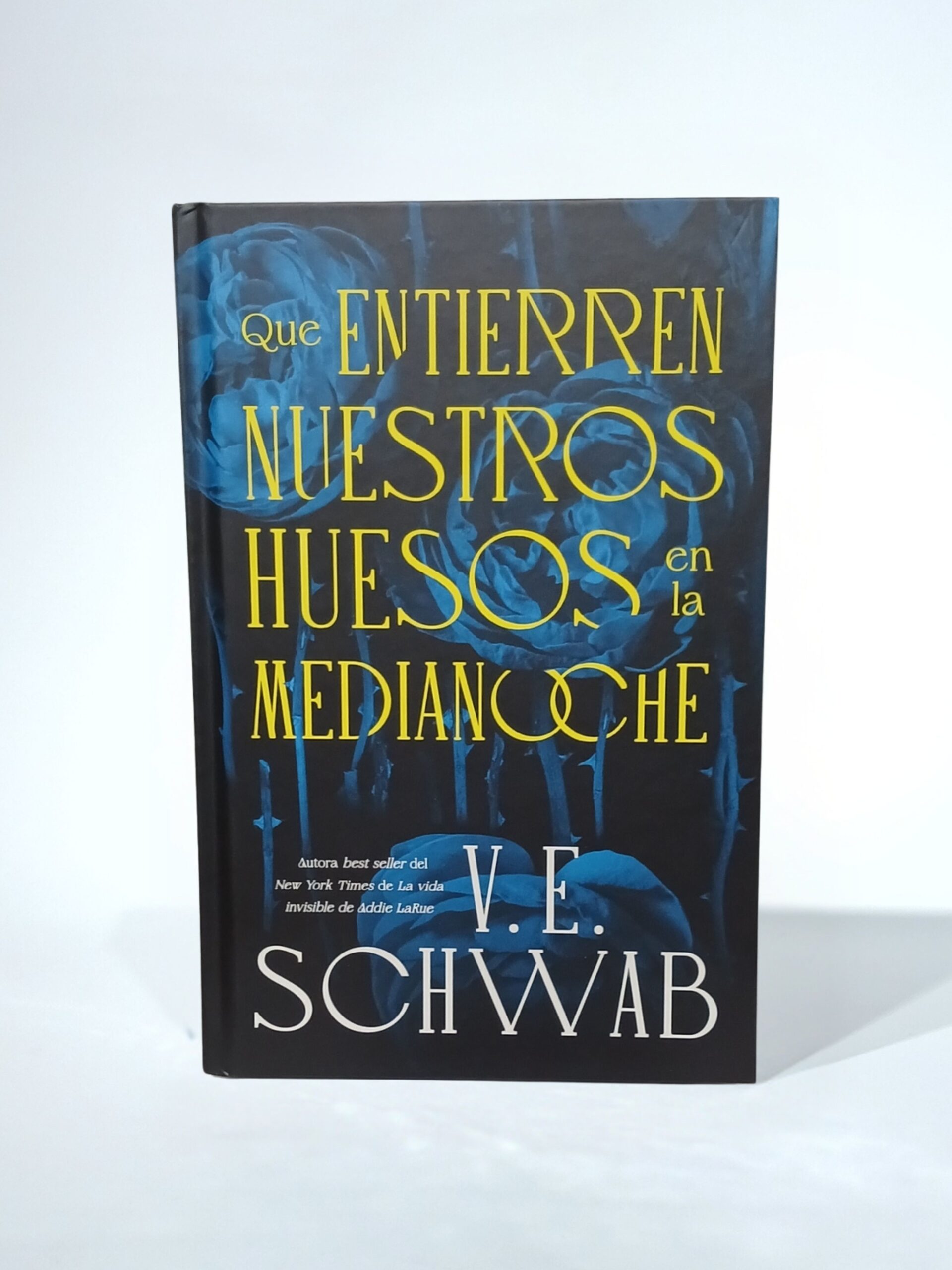 Que entierren nuestros huesos en la medianoche. Tapa Dura